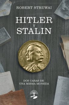 hitler y stalin: dos caras de una misma moneda-robert struwai-9791387586744