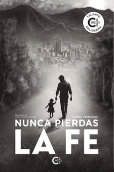 nunca pierdas la fe. vol. 1-laura chimaras-9791387602444