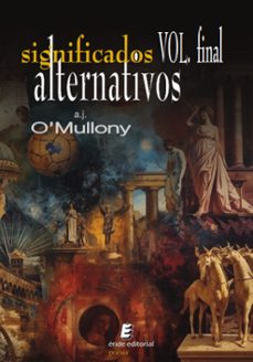 significados alternativos vol. final-a.j. o´mullony-9791387643744