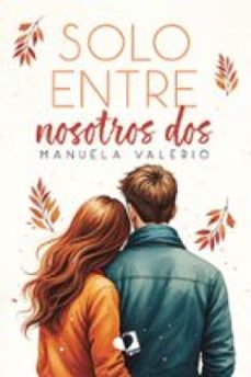 solo entre nosotros dos (ebook)-manuela valerio-9791387832544