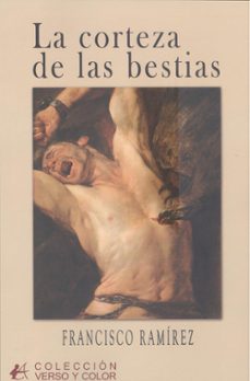la corteza de las bestias-francisco ramirez-9791387909444