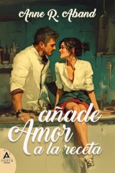añade amor a la receta (ebook)-anne r. aband-9791387990244