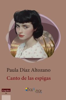 canto de las espigas-paula diaz altozano-9791399034844