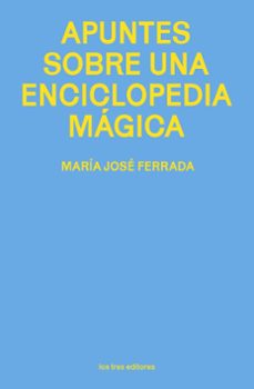 apuntes sobre una enciclopedia mágica-maria jose ferrada-9791399050844