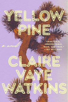yellow pine (ebook)-claire vaye watkins-9798217045044
