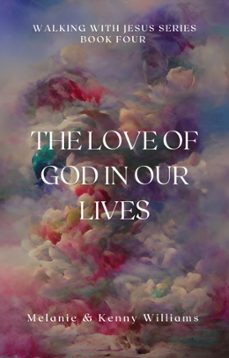 the love of god in our lives (ebook)-melanie williams-9798223505044
