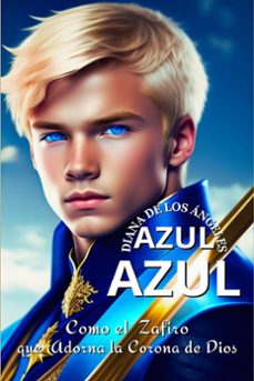azul azul (ebook)-diana de los ángeles-9798224858644