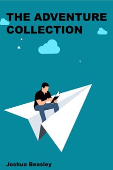 the adventure collection (ebook)-joshua beasley-9798230772644