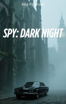 spy: dark night (ebook)-aria paterson-9798231172344
