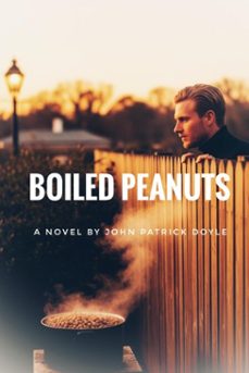 boiled peanuts (ebook)-john patrick doyle-9798231345144