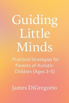 guiding little minds (ebook)-james digregorio-9798232109844