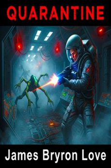quarantine (ebook)-james bryron love-9798232412944