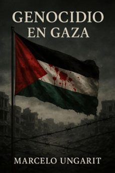 genocidio en gaza (ebook)-marcelo ungarit-9798232453244