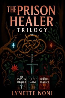 the prison healer trilogy (the prison healer, the gilded cage, the blood traitor) (ebook)-lynette noni-9798232909444