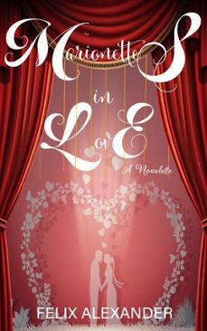 marionettes in love (ebook)-felix alexander-9798233667244