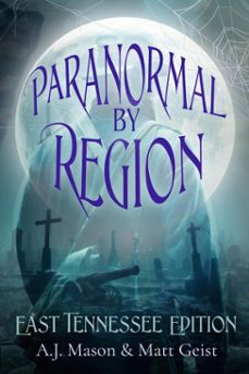 paranormal by region: east tennessee edition (ebook)-a.j. mason-9798233843044