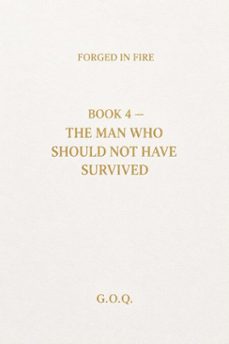 Imagen Principal de The Man Who Should Not Have Survived
