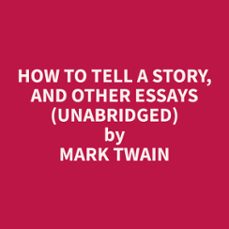 how to tell a story, and other essays  (unabridged) (audiolibro)-9798330003044