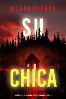 su chica (un thriller de suspense fbi de ella dark  libro 11) (ebook)-blake pierce-9798894828244