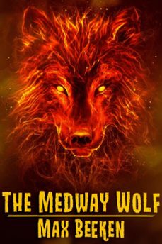 the medway wolf (ebook)-max beeken-9798896021544