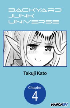 backyard junk universe @004 (ebook)-takuji kato-9798899232244