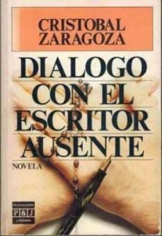 dialogo con el escritor ausente-cristobal zaragoza-mkt0004470444