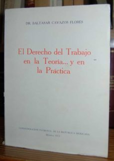 EL DERECHO DEL TRABAJO EN LA TEORIA... Y EN LA PRACTICA | | No ...