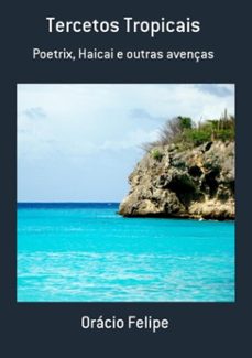 tercetos tropicais (ebook)-orácio felipe-3410000303754