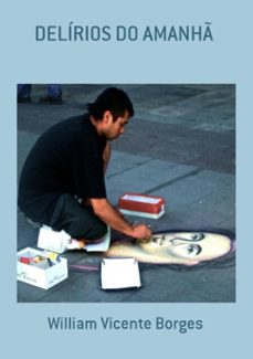 delirios do amanh (ebook)-william vicente borges-3410001795954