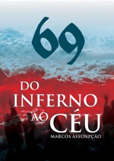 69 do inferno ao ceu (ebook)-marcos assunpção-3410002344854