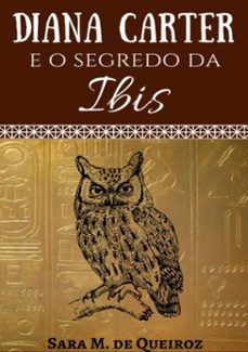 diana carter e o segredo da ibis-sara m. de queiroz-3410002504654