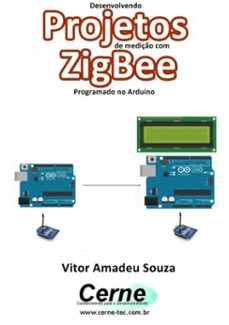 desenvolvendo projetos de mediço com  zigbee programado no arduino (ebook)-vitor amadeu souza-3410002599254