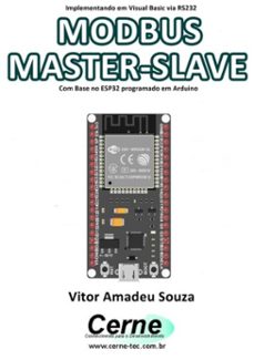 implementando em visual basic via rs232 modbus master-slave com base no esp32 programado em arduino (ebook)-vitor amadeu souza-3410003421554