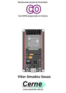 monitorando atraves do visual basic  co com esp32 programado em arduino (ebook)-vitor amadeu souza-3410003426054