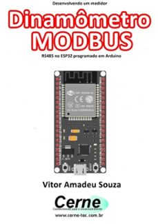 desenvolvendo um medidor  dinamometro modbus rs485 no esp32 programado em arduino (ebook)-vitor amadeu souza-3410003439054