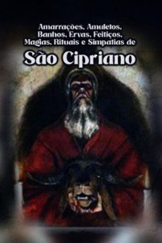 amarraçes, amuletos, banhos, ervas, feitiços, magias, rituais e simpatias de so cipriano de antioquia (ebook)-élida alexandre-3410004491754