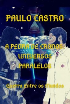 a pedra de cronos: universos paralelos (ebook)-paulo castro-3410005181654