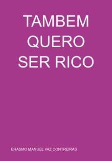 tambem quero ser rico (ebook)-erasmo manuel vaz contreiras-3410007564554