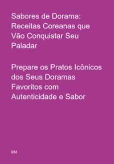 sabores de dorama: receitas coreanas que vo conquistar seu paladar (ebook)-3410007786154