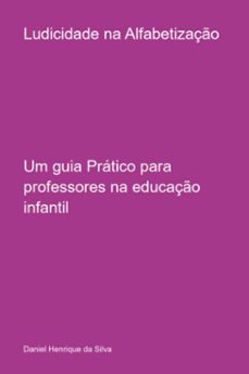 ludicidade na alfabetizaço (ebook)-daniel henrique da silva-3410008637554