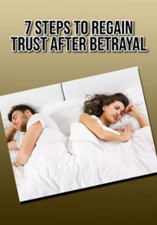 7 steps to regain trust after betrayal (ebook)-edivaldo ascaneo-3410009107254