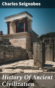 history of ancient civilization (ebook)-charles seignobos-4057664642554