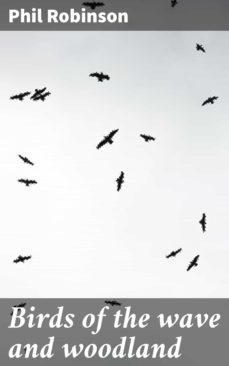 birds of the wave and woodland (ebook)-phil robinson-4064066138554