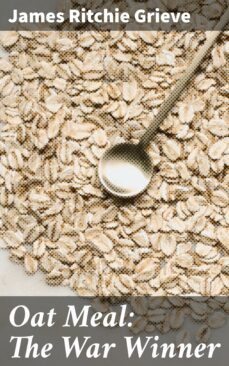 oat meal: the war winner (ebook)-james ritchie grieve-4064066247454