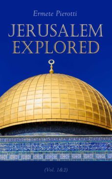 jerusalem explored (vol. 1&amp;2) (ebook)-ermete pierotti-4064066387754