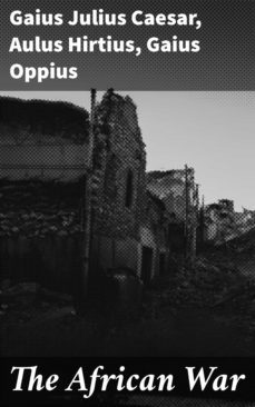 the african war (ebook)-aulus hirtius-gaius oppius-4064066466954