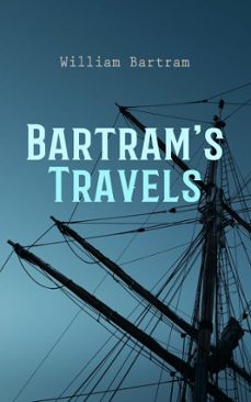 bartram's travels (ebook)-william bartram-4066338124654