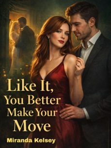 like it, you better make your move (ebook)-miranda kelsey-4069829698054