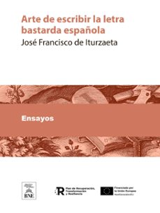 arte de escribir la letra bastarda española (ebook)-josé francisco de iturzaeta-4099995483154