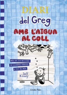 diari del greg 15. amb l'aigua al coll (ebook)-jeff kinney-9788418443152